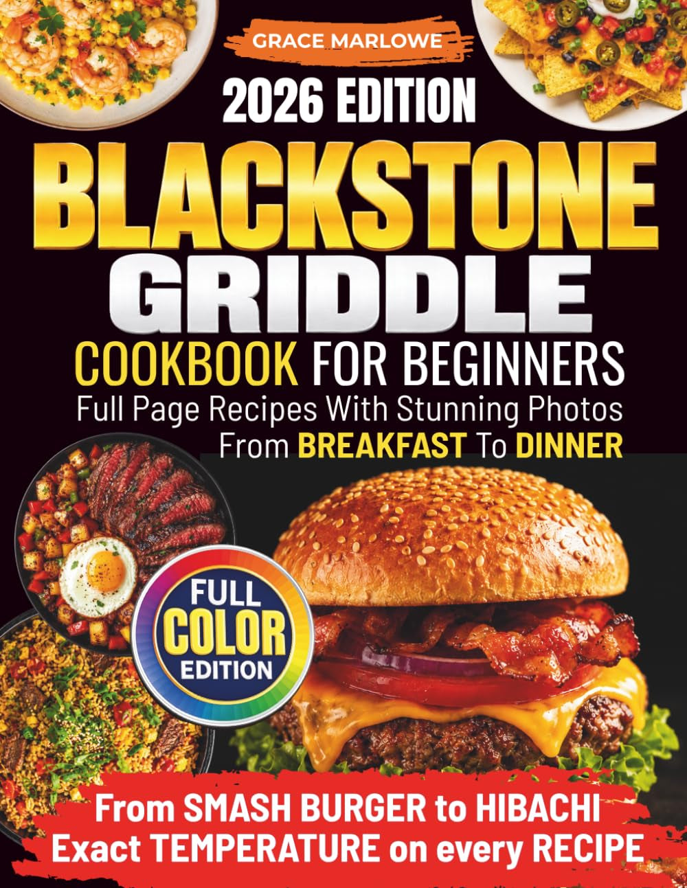 Blackstone Griddle Cookbook For Beginners: Full Page Recipes With Stunning Photos, From BREAKFAST To DINNER