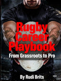Rugby Career Playbook: From Grassroots To Pro