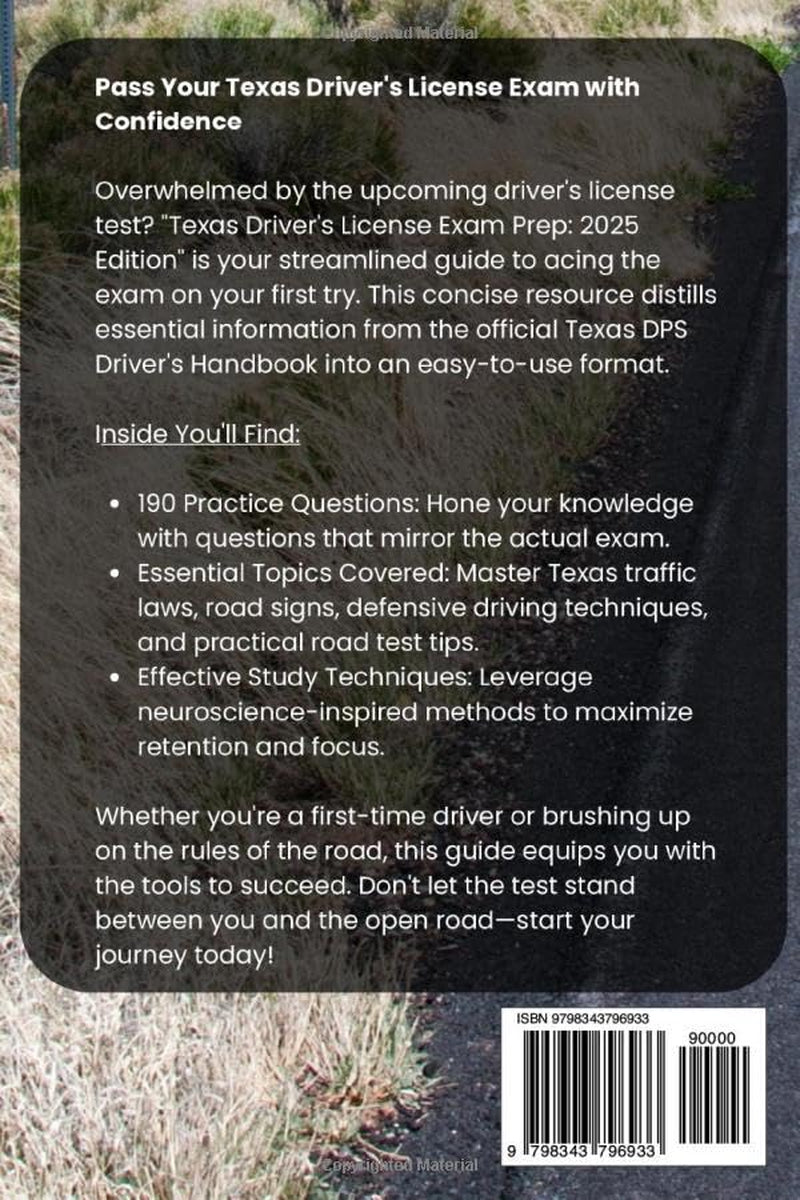 Texas Driver’s License Exam Prep: 2025 Edition: Master Your Texas Driving Exam with 190 Topic-Specific Practice Questions, Concise Study Guides, and Quick-Reference Road Rules