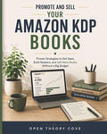 Promote and Sell Your Amazon KDP Books (Building Wealth Series)
