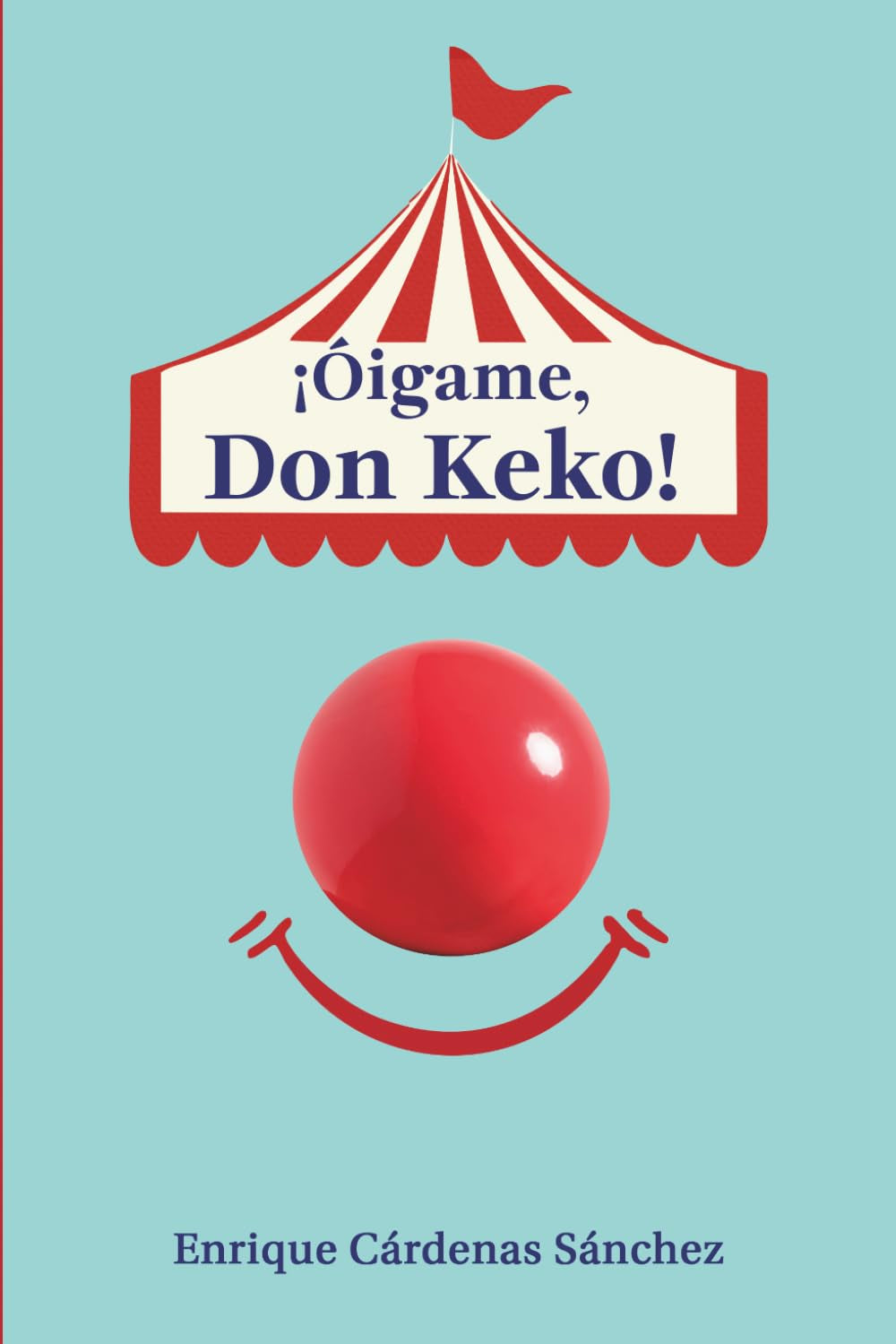 ¡Óigame, Don Keko! (Spanish Edition)