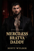 Merciless Bratva Daddy: An Age Gap Surprise Pregnancy Dark Romance (Ruthless Bratva Daddies)