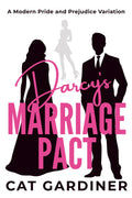 Darcy's Marriage Pact: A Modern Pride and Prejudice Variation