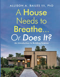 A House Needs to Breathe...or Does It?