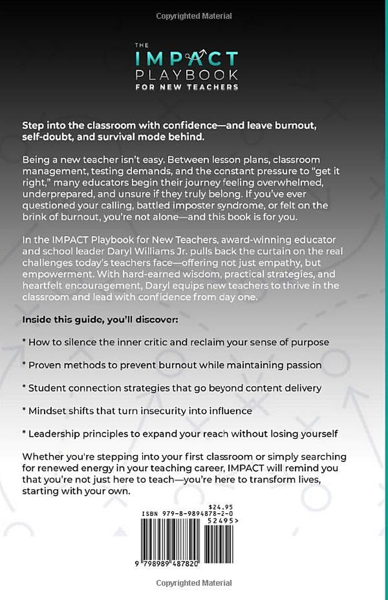The Impact Playbook for New Teachers: A Comprehensive Guide to Overcome Imposter Syndrome, Beat Burnout, and Teach with Confidence