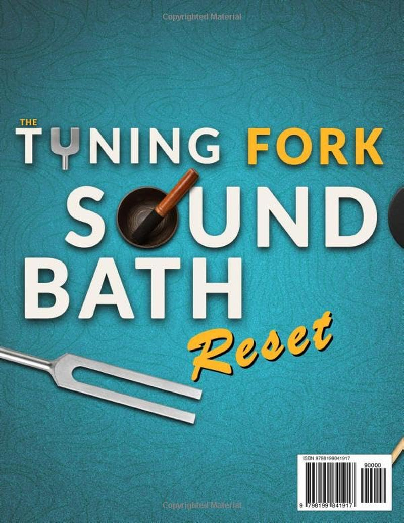 The Tuning Fork Sound Bath Reset: Your Handbook to Feel More Grounded, Sleep Better & Ease Daily Stress with Guided 5-Minute Sound Therapy Rituals to Quiet Mental Chatter and Restore Inner Balance