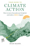 Your Guide to Climate Action: How to move beyond your footprint and make a BIG impact