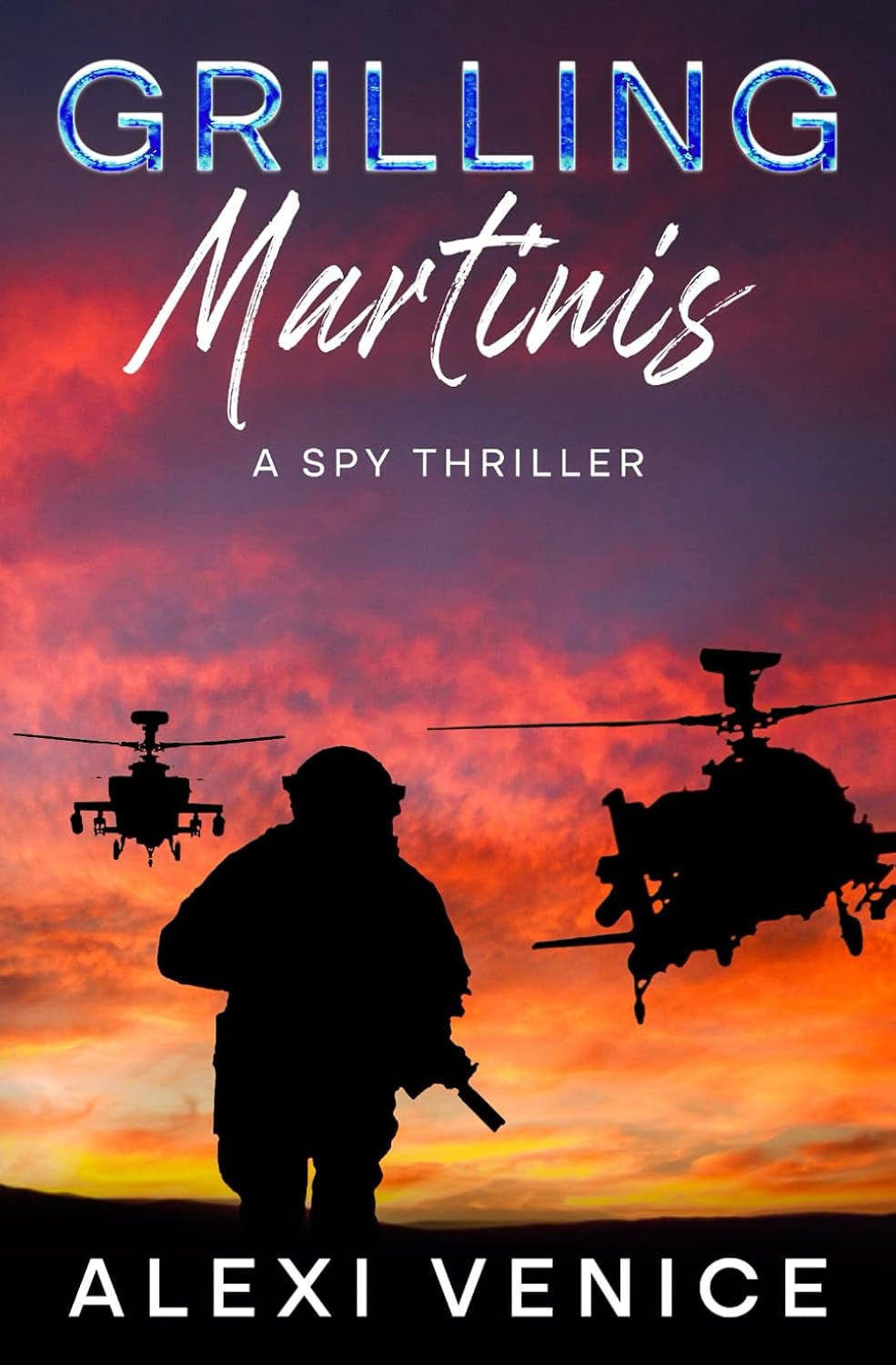Grilling Martinis: A Dirty Spy Thriller (The Hank Hart Series)