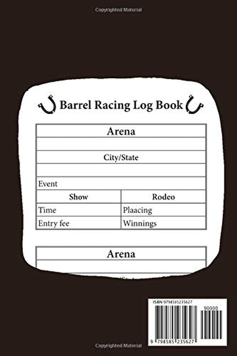 Barrel Racing Record Book: Barrel Racer Tracker - Pole Bending Notebook to Keep Track of Arenas, Events, Placing, Winnings, and Much More (6 x 9 in - 120 Pages)