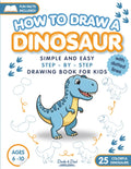 HOW TO DRAW A DINOSAUR: Simple and Easy Step by Step Drawing Book for Kids Ages 6-10 with Dotted Lines