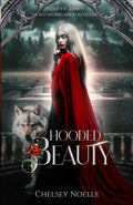 Hooded Beauty: A Red Riding Hood retelling