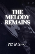 The Melody Remains (Her Favorite Song Duology)
