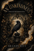 An Unkindness: A Why Choose MC Romance (Dark Raven Brotherhood Book 1)