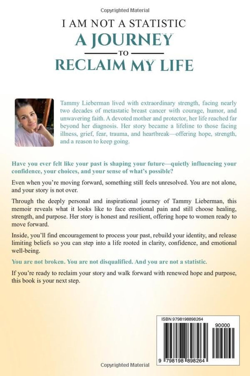 I Am Not a Statistic—A JOURNEY TO RECLAIM MY LIFE: A Memoir of Resilience to Navigate Emotional Trauma and Discover Hope, Strength and Purpose
