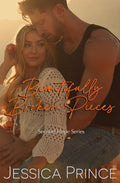 Beautifully Broken Pieces: a Small Town Romance (Second Hope)