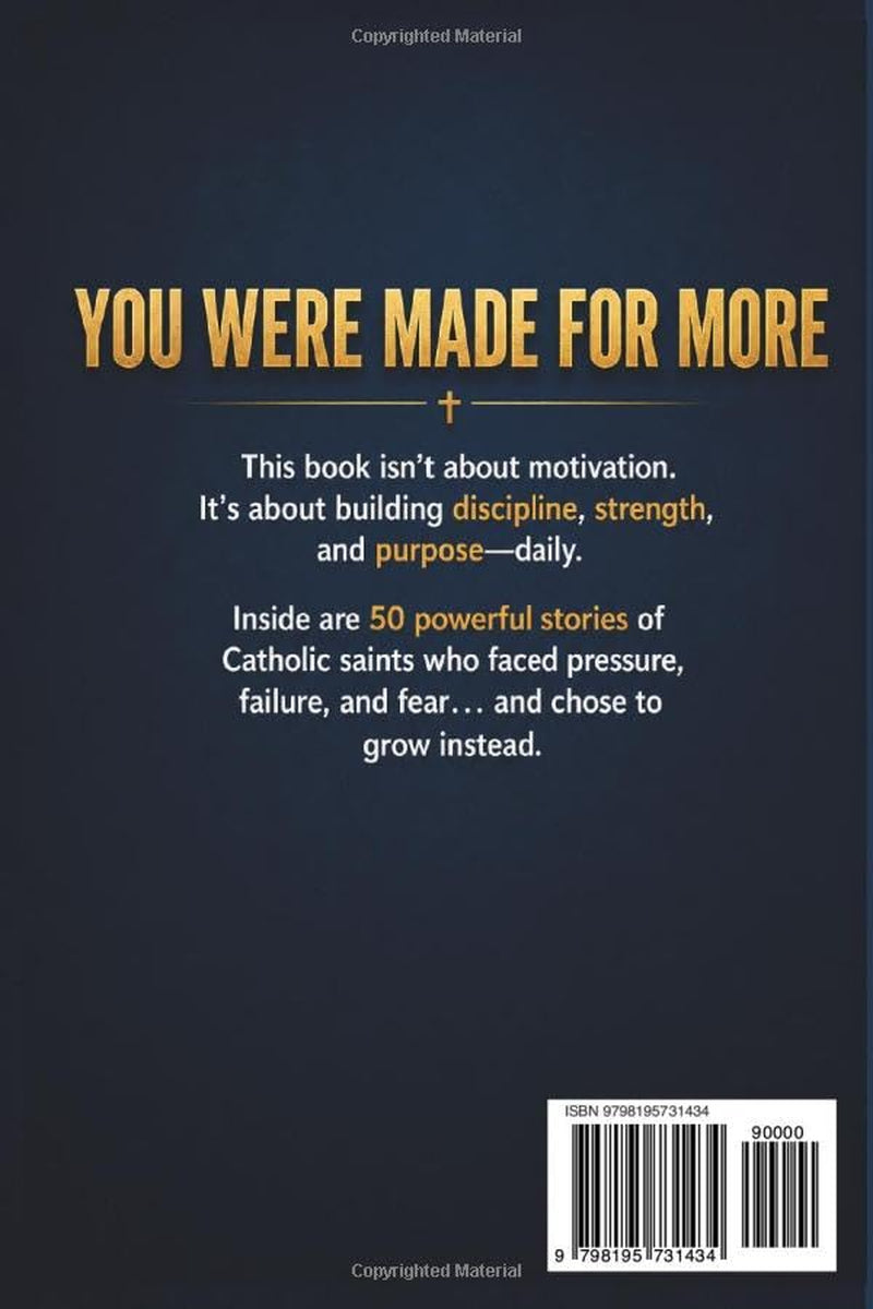 Catholic Saints For Teen Boys: 50 Faith-Filled Stories to Build Strength, Discipline, and Live with Purpose (Ages 12–18)