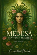 Medusa de Vitima a Monstro: Um tratamento bem comum na sociedade até os dias de hoje (Mitologias do Mundo: As Histórias que Moldaram a Humanidade) (Portuguese Edition)