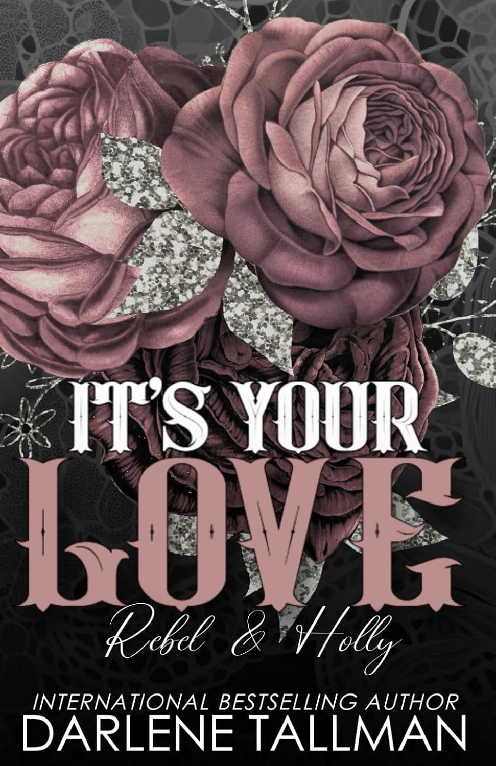 It's Your Love: Rebel & Holly