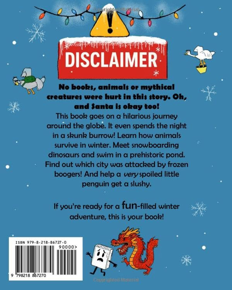 Why Books Love Winter: From Santa to Dinosaurs. A winter adventure with animals, global holidays, and more. (The Book That Wants to Be Read!)