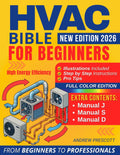 HVAC BIBLE for Beginners: The Complete Guide to Installation, Maintenance, and Troubleshooting of HVAC Systems | Cost Reduction and Career Advancement | Residential and Commercial