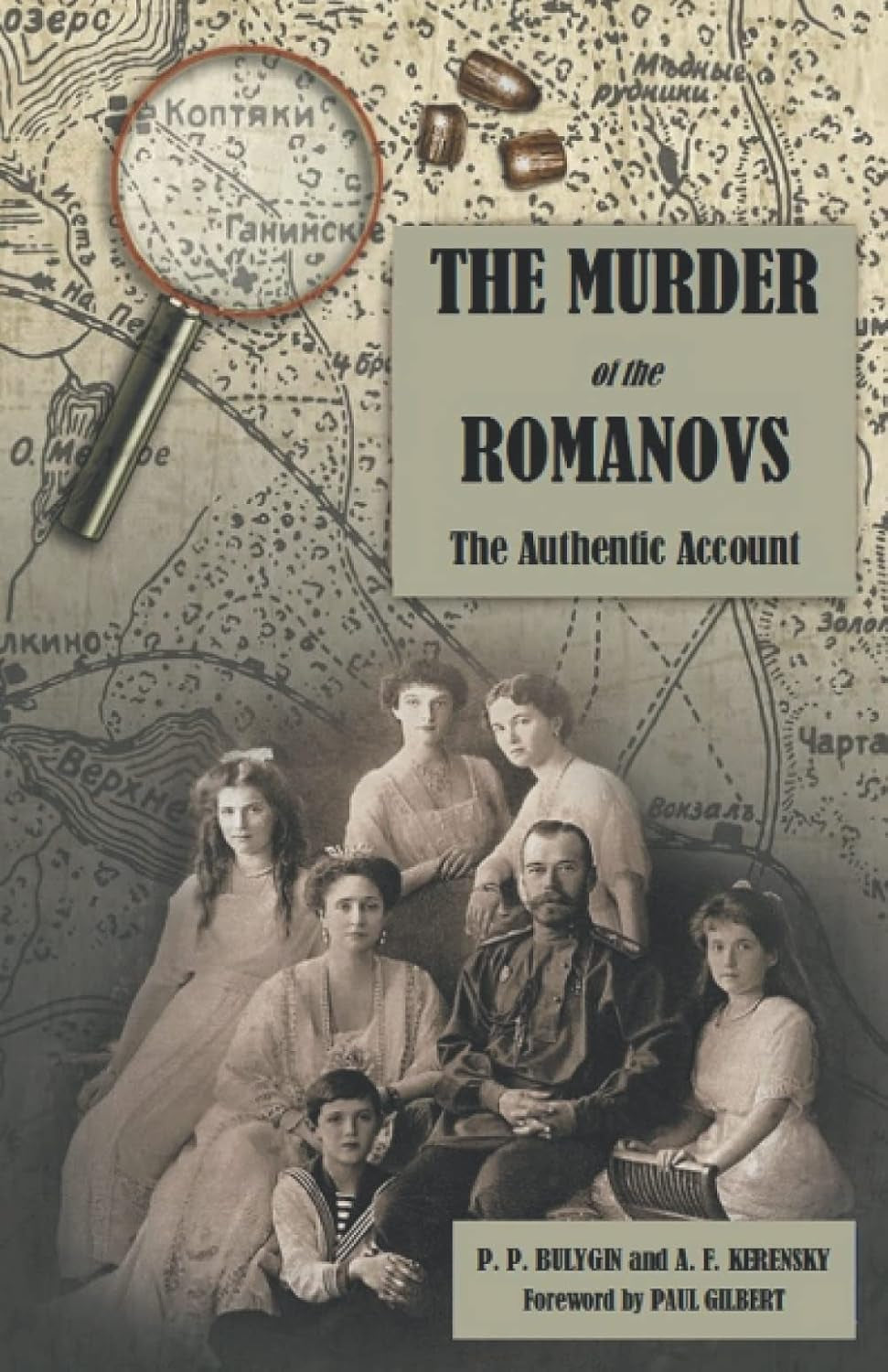 The Murder of the Romanovs: The Authentic Account