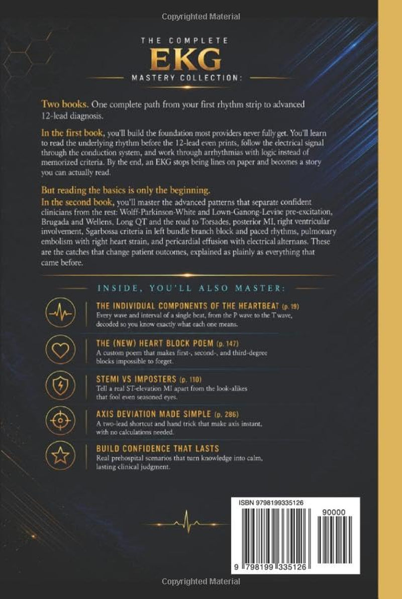 The Complete EKG Mastery Collection: EKG/ECG Interpretation from Understanding Basics to Advanced 12-Lead Physiology and Arrhythmia Diagnosis (Paramedic Duckling)