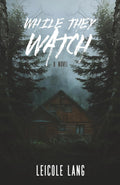 While They Watch