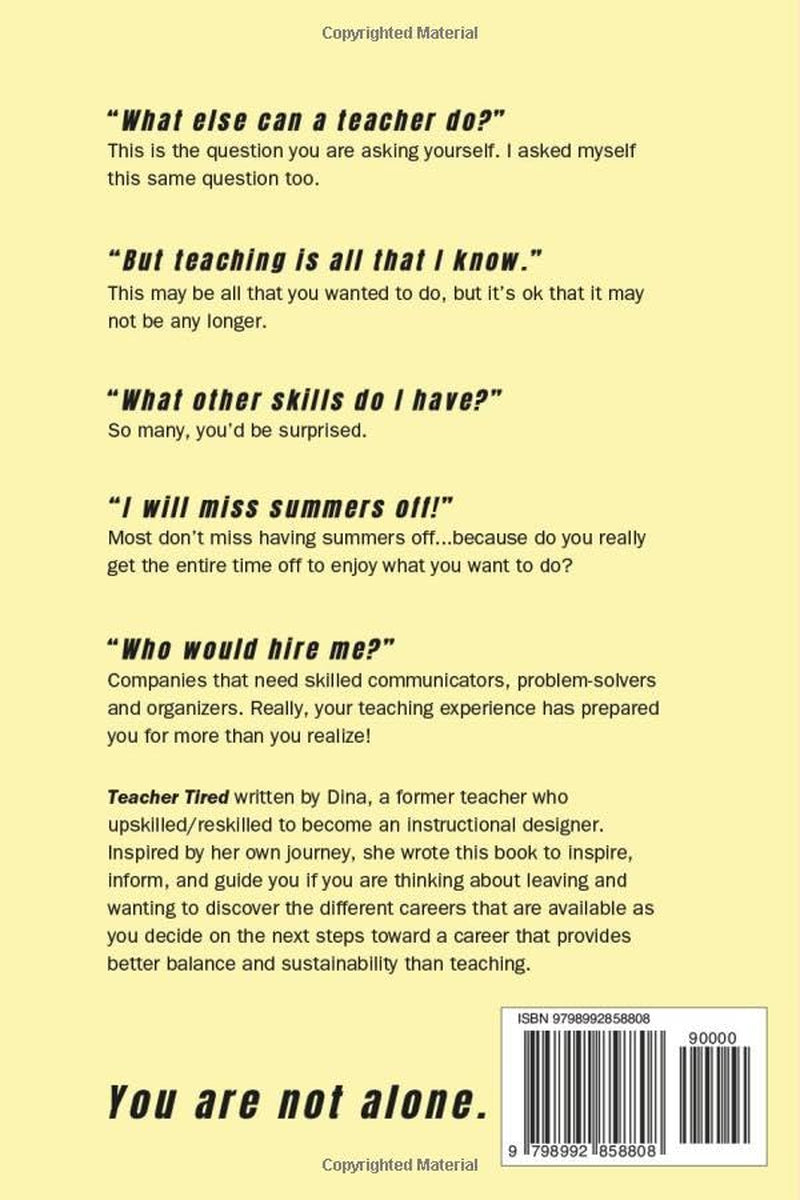 Teacher Tired: Why They Left and Their New Careers - 60 + Intimate Conversations with Former Teachers