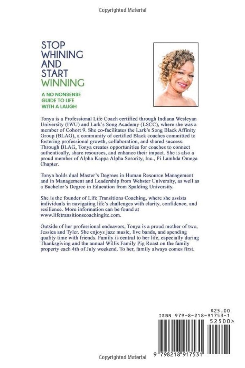 Stop Whining and Start Winning: A No Nonsense Guide to Life with a Laugh