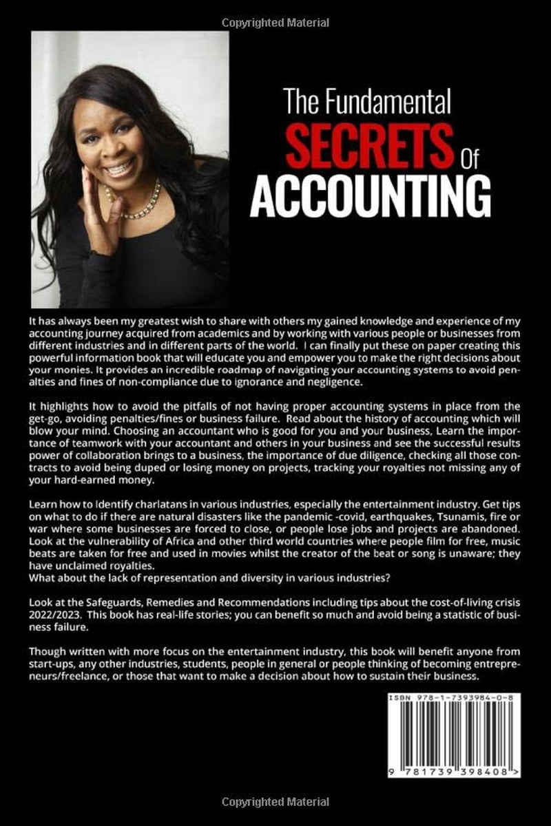 The Fundamental Secrets of Accounting: A guide for all (including film/creative industries), to saving money, identifying/avoiding pitfalls and gaining economic success.