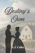 Destiny's own (Destiny's Own Saga Series)