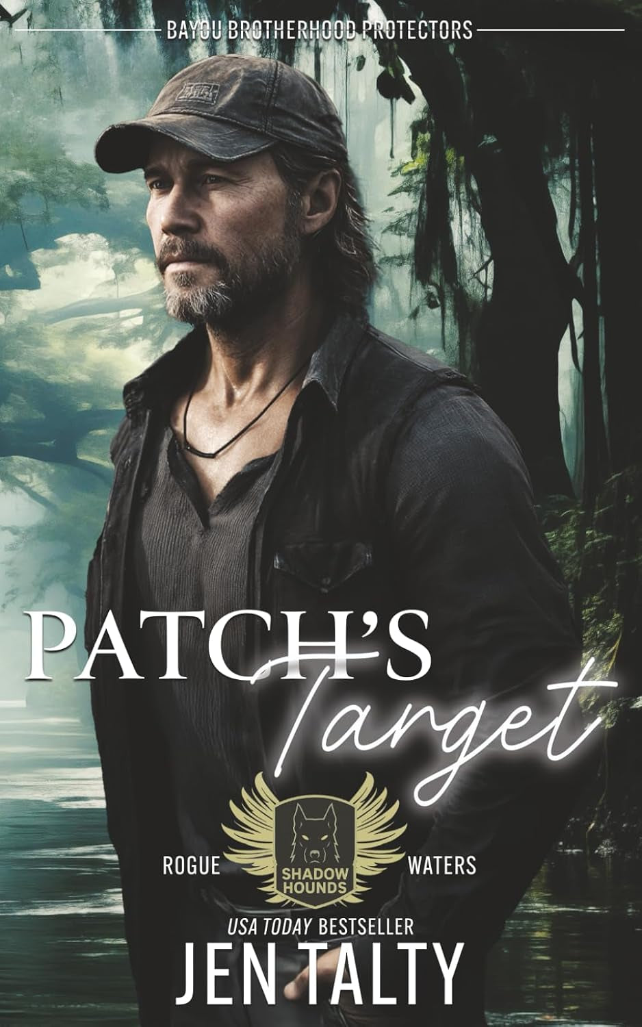 Patch's Target: Bayou Brotherhood Protectors World (Shadow Hounds: Rogue Waters)