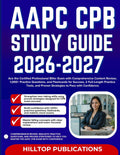 AAPC CPB STUDY GUIDE 2026-2027: Ace the Certified Professional Biller Exam with Comprehensive Content Review, 1,000+ Practice Questions, and ... and Proven Strategies to Pass with Confidence