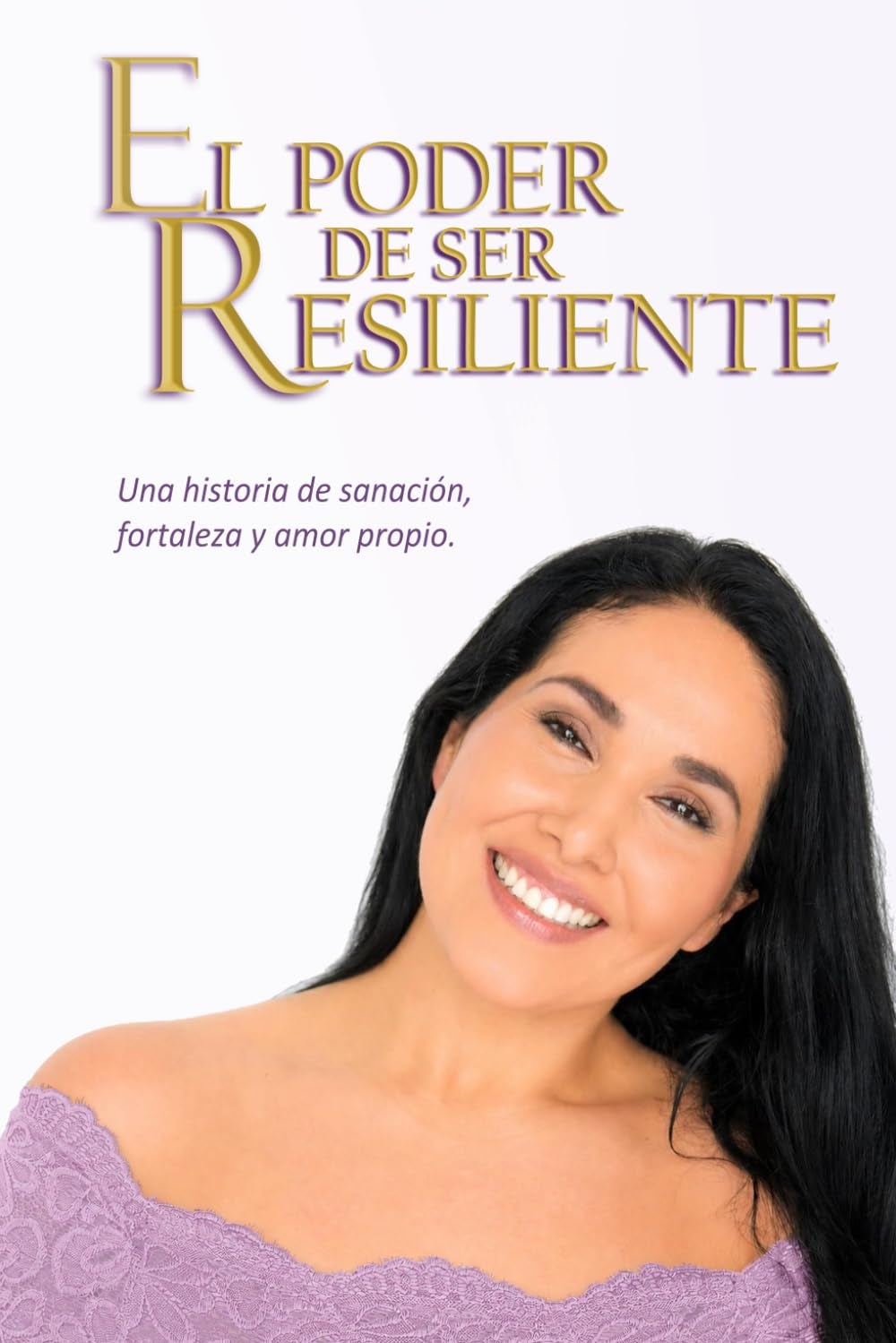 EL PODER DE SER RESILIENTE (Spanish Edition)