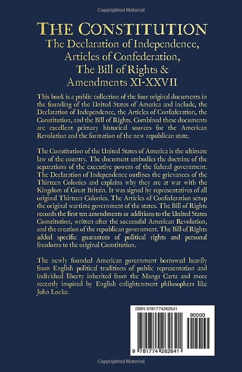 The Constitution of the United States of America: The Declaration of Independence, The Bill of Rights