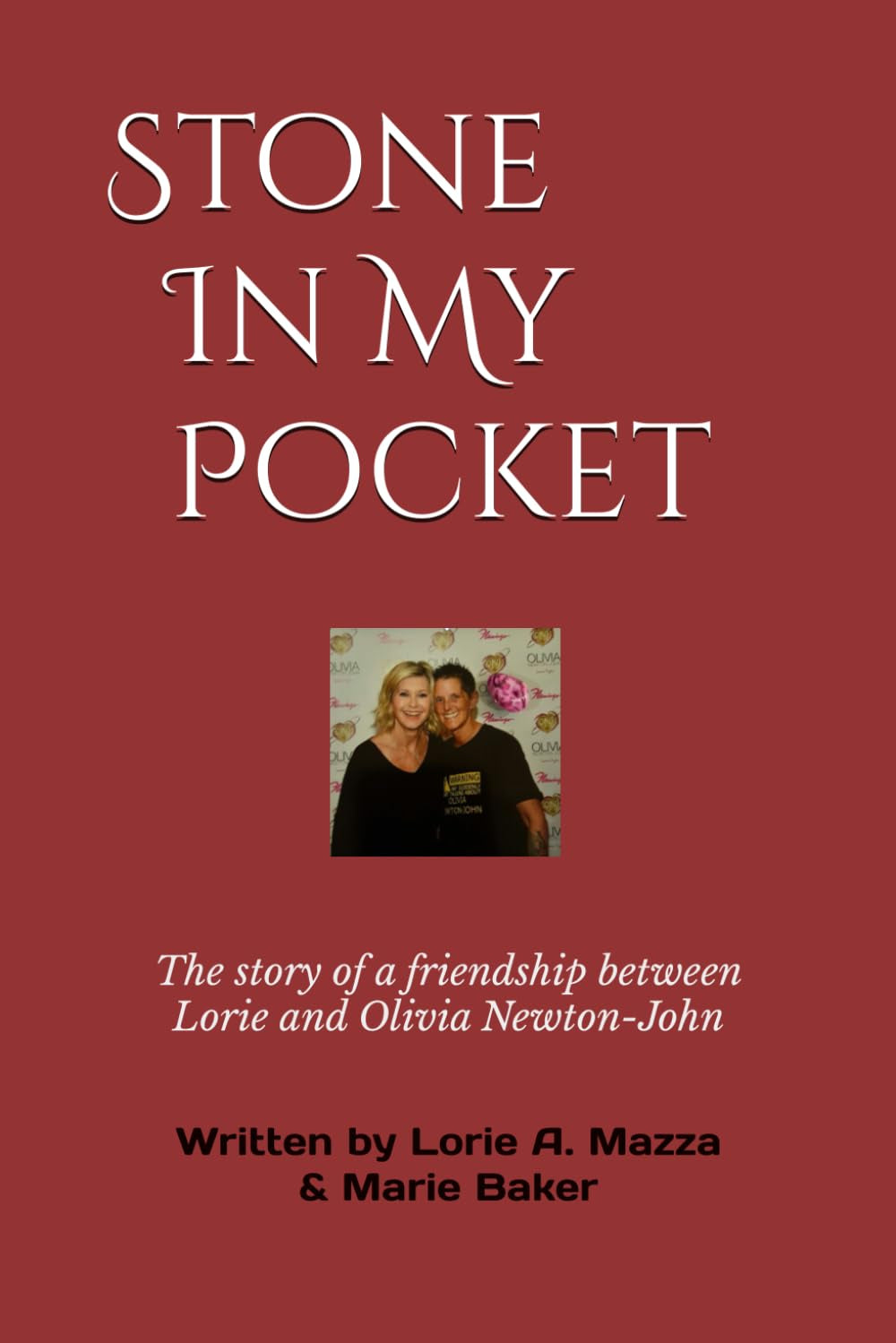 Stone in My Pocket: The story of a friendship between Lorie and Olivia Newton-John