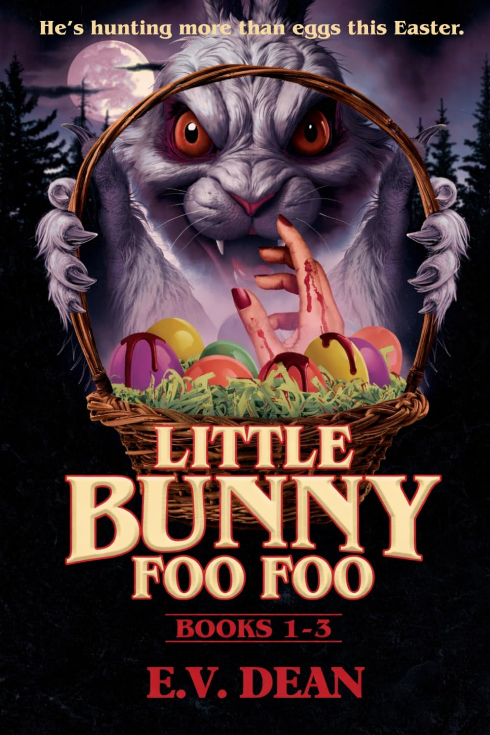 Bunny Foo Foo: Books 1-3