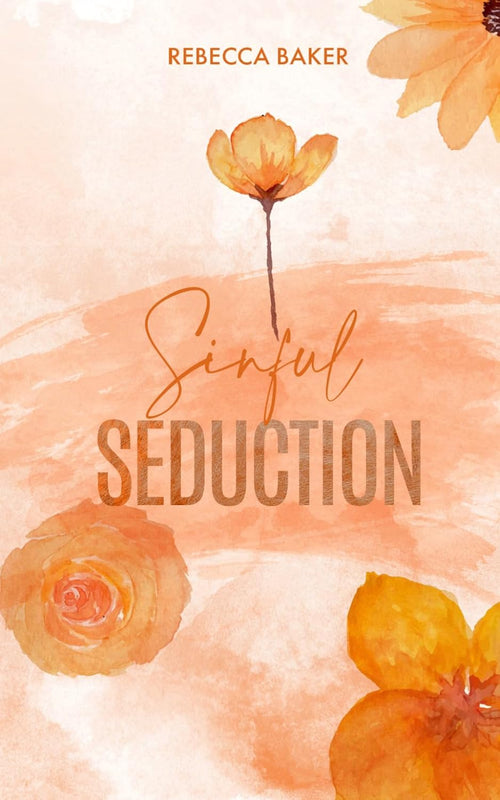 Sinful Seduction: An Enemies to Lovers Billionaire Romance with a Secret Baby (Baby Confessions)