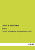 South!: The Story of Shackletons last Expedition 1914-1917
