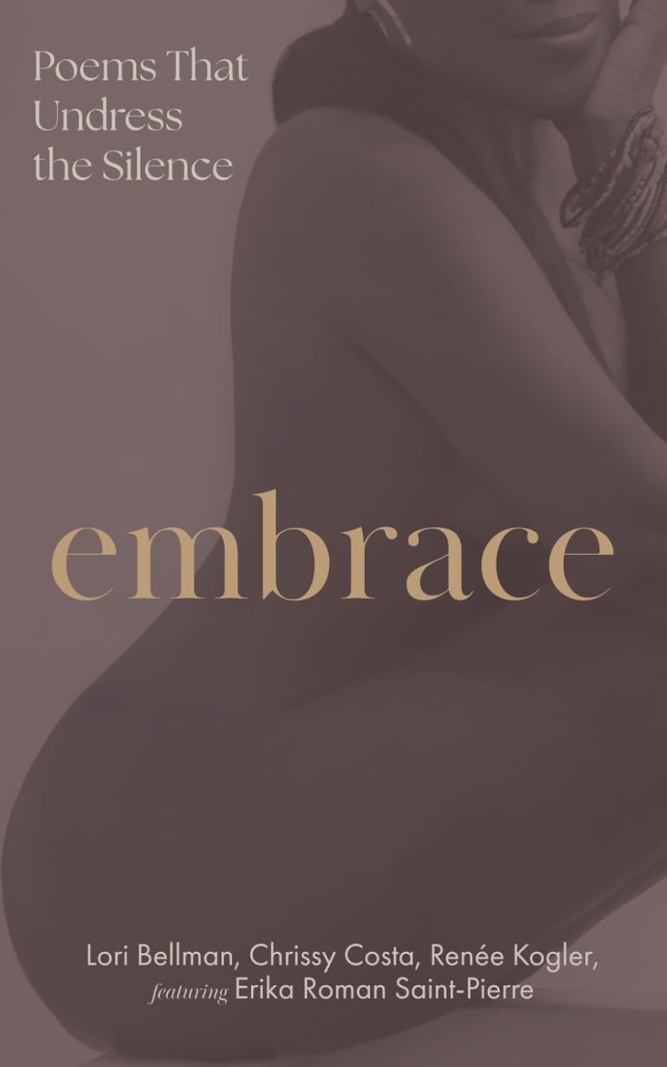 Embrace: Poems That Undress the Silence