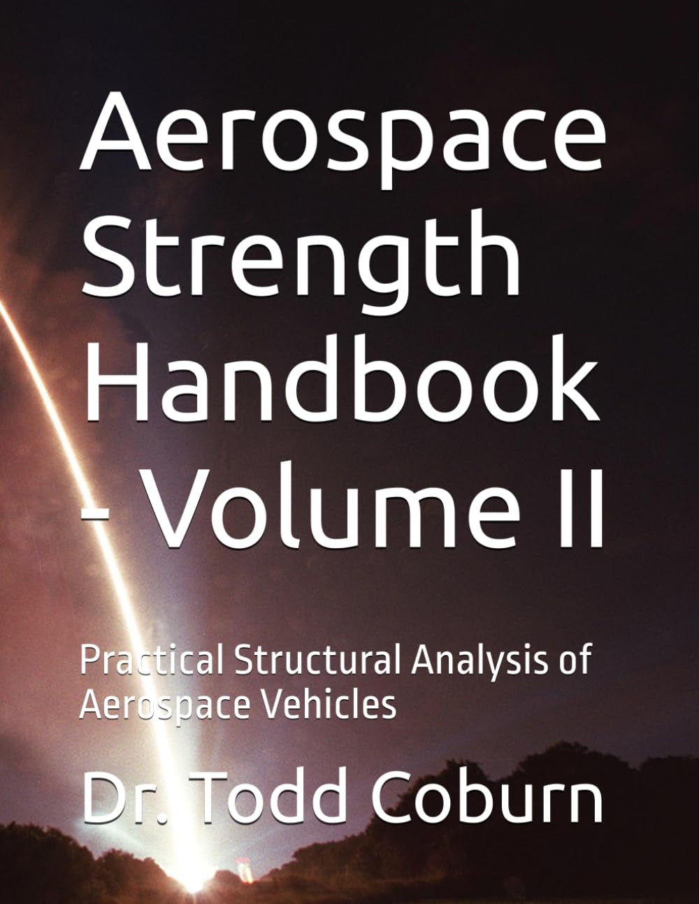 Aerospace Strength Handbook - Volume II