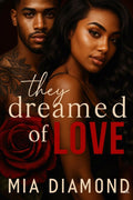 They Dreamed Of Love