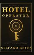 Memoirs of a Hotel Operator: 30 Years in the Making