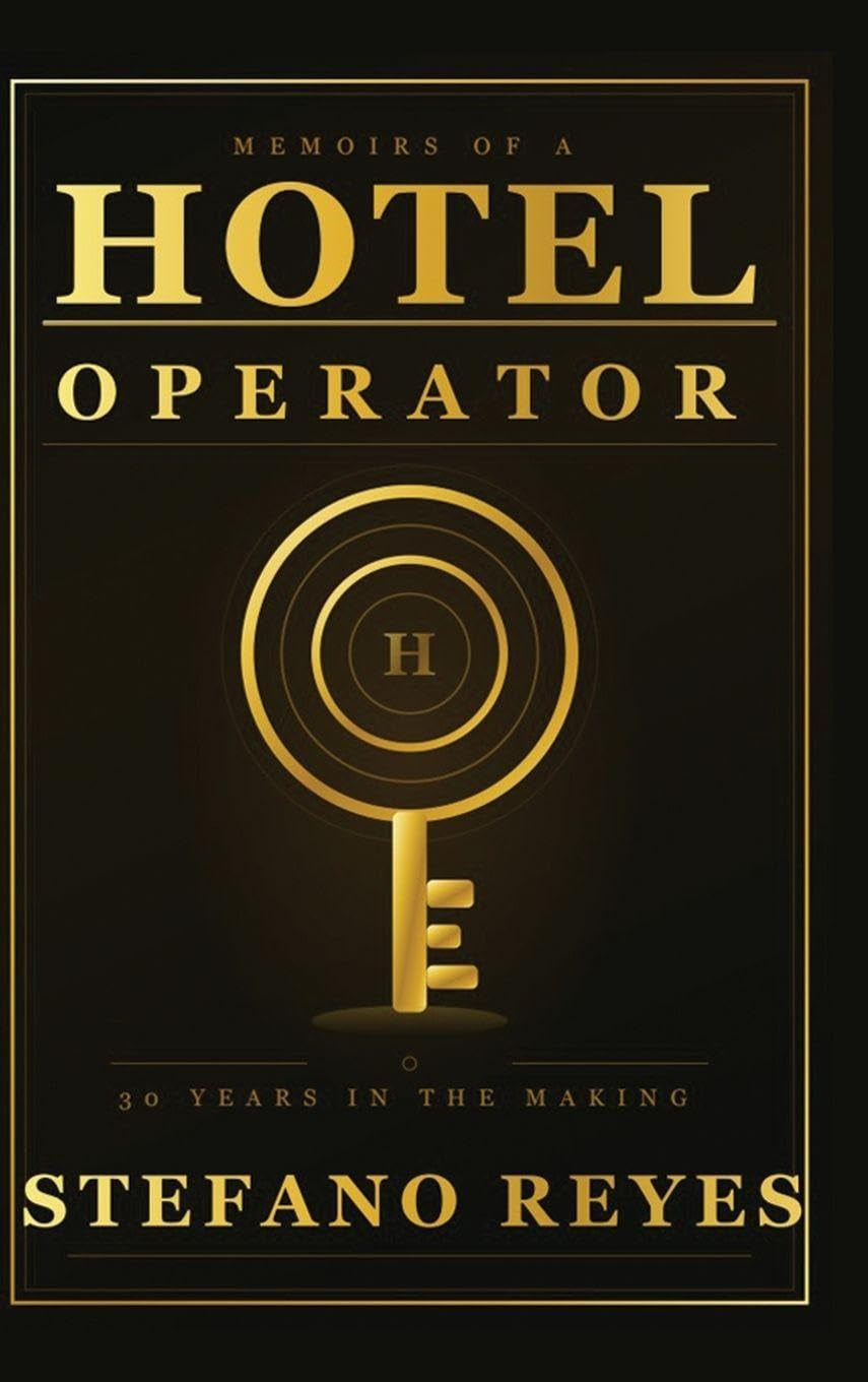 Memoirs of a Hotel Operator: 30 Years in the Making