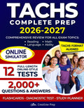 TACHS Complete Prep: Comprehensive Review with Full-Length Tests & Online Simulator, Plus Expert Tips to Boost Confidence, Score Higher and Get Into Top Catholic High Schools