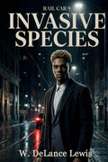 Rail Car 9: Book 1: Invasive Species