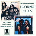 Complete Recordings Of Looking Glass