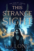 This Strange Sight: A Christian Urban Fantasy Detective Thriller of Spiritual Warfare and Redemption (The Year of Jubilee Book 1)