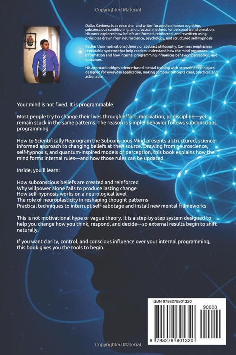 How to Scientifically Reprogram the Subconscious Mind: Proven Self-Hypnosis Methods Inspired by Quantum Principles to Engineer Reality