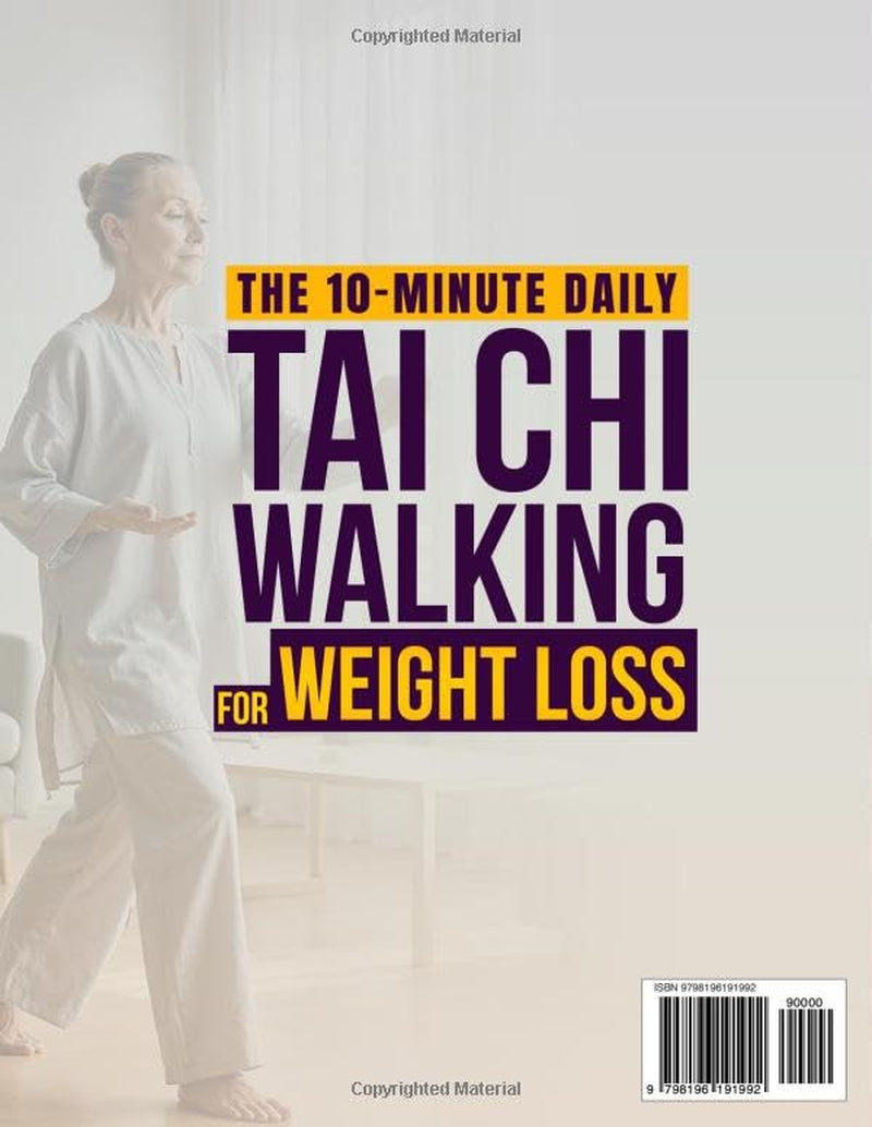 The 10-Minute Daily Tai Chi Walking for Weight Loss: A 21-Day Beginner Workout with Illustrated Exercises for Fat Burn, Better Balance & Arthritis Relief | For Seniors & Indoor-Friendly